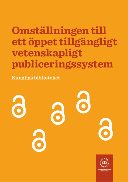 Framsida rapporten omställningen till ett öppet tillgängligt vetenskapligt publiceringssystem